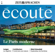 Französisch lernen Audio - Das moderne Paris: Écoute Audio 02/2021 - Le Paris moderne (Abridged)