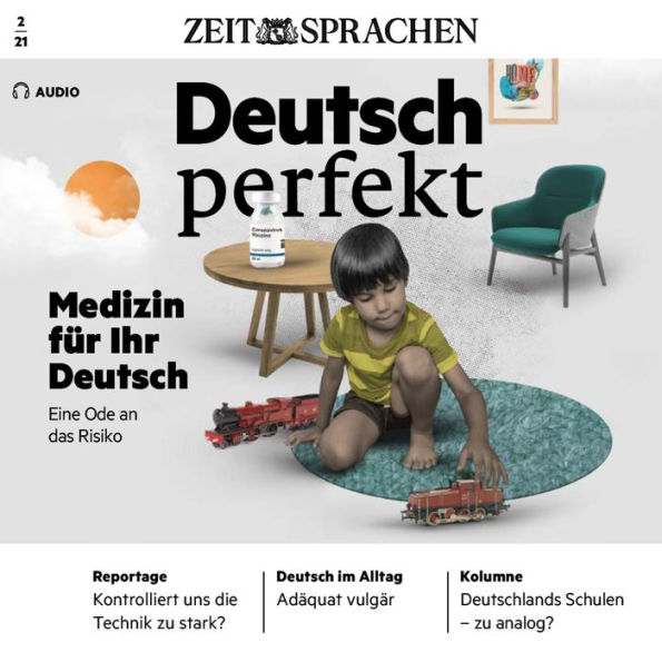 Deutsch lernen Audio - Medizin für Ihr Deutsch: Deutsch perfekt Audio 02/21 - Eine Ode an das Risiko