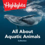 All About Aquatic Animals Collection