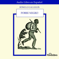 Pobre Negro (Abridged)