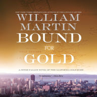 Bound for Gold: A Peter Fallon Novel of the California Gold Rush