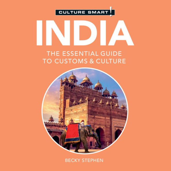 India - Culture Smart!: The Essential Guide to Customs & Culture