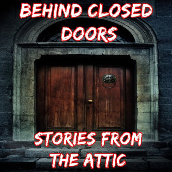 Behind Closed Doors: A Short Horror Story