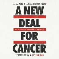 A New Deal for Cancer: Lessons from a 50 Year War