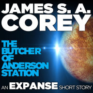 The Butcher of Anderson Station: A Story of The Expanse
