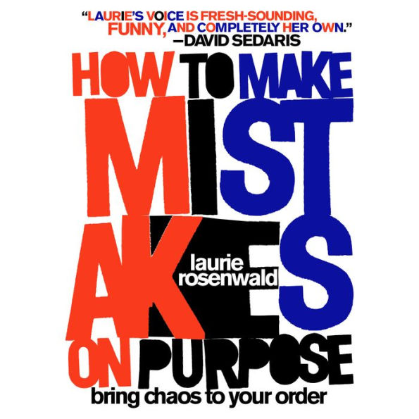 How to Make Mistakes On Purpose: Bring Chaos to Your Order