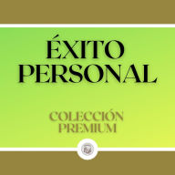 Éxito Personal: Colección Premium (3 Libros)