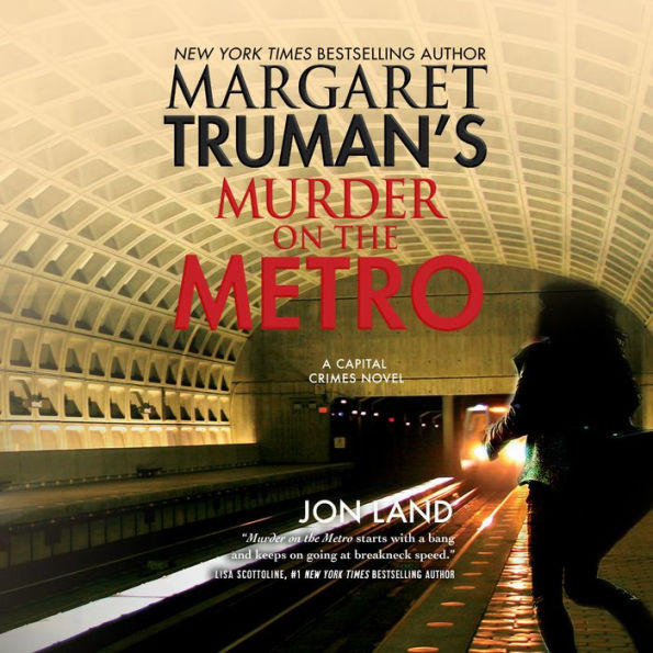 Margaret Truman's Murder on the Metro (Capital Crimes Series #31)
