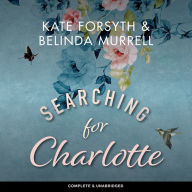 Searching for Charlotte: The Fascinating Story of Australia's First Children's Author