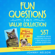 Fun Questions 2 in 1 Value Collection: 537 Hilarious Trivia Questions for Kids + 1001 Would You Rather Questions: The #1 Engaging Quiz Game Collection for Kids, Teens and Adults