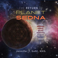 The Return of Planet Sedna: Astrology, Healing, and the Awakening of Cosmic Kundalini