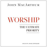 Worship: The Ultimate Priority