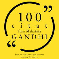 100 citat från Mahatma Gandhi: Samling 100 Citat