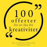 100 citat för att öka din kreativitet: Samling 100 Citat