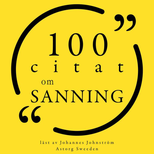 100 citat om sanningen: Samling 100 Citat