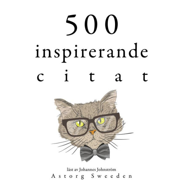 500 inspirerande citat: Samling av de bästa citat