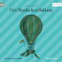 Five Weeks in a Balloon (Unabridged)