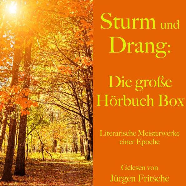 Sturm und Drang: Die große Hörbuch Box: Literarische Meisterwerke einer Epoche