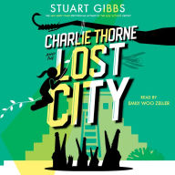 Charlie Thorne and the Lost City (Charlie Thorne Series #2)