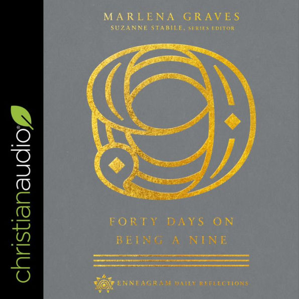Forty Days on Being a Nine: (Enneagram Daily Reflections)