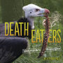 Death Eaters: Meet Nature's Scavengers