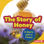 The Story of Honey: It Starts with a Flower