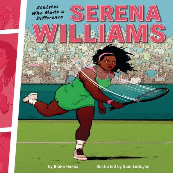 Serena Williams: Athletes Who Made a Difference