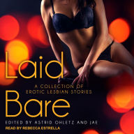 Laid Bare: A Collection of Erotic Lesbian Stories