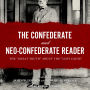The Confederate and Neo-Confederate Reader: The 