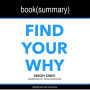 Find Your Why by Simon Sinek - Book Summary: A Practical Guide for Discovering Purpose for You and Your Team