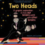 Two Heads: A Graphic Exploration of How Our Brains Work with Other Brains