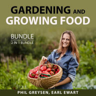 Gardening and Growing Food Bundle, 2 in 1 bundle: Growing Season