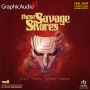 These Savage Shores: Dramatized Adaptation