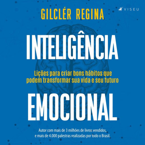 Inteligência emocional: lições para criar bons hábitos que podem transformar sua vida e seu futuro