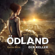 Ödland (Erstes Buch): Der Keller