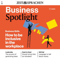 Business-Englisch lernen Audio - Nichtausgrenzung am Arbeitsplatz: Business Spotlight Audio 05/2021 - How to be inclusive in the workplace