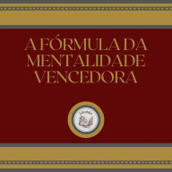 A fórmula da mentalidade vencedora