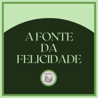 A Fonte da Felicidade