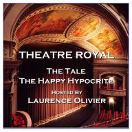 Theatre Royal - The Tale & The Happy Hypocrite: Episode 2 (Abridged)