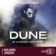 Dune - Tome 6: La Maison des mères