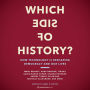 Which Side of History?: How Technology Is Reshaping Our Democracy and Our Lives