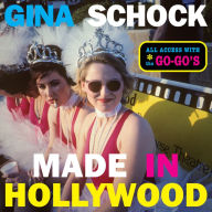 Made In Hollywood: All Access with the Go-Go's