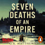 Seven Deaths of an Empire