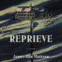 Reprieve: A Novel