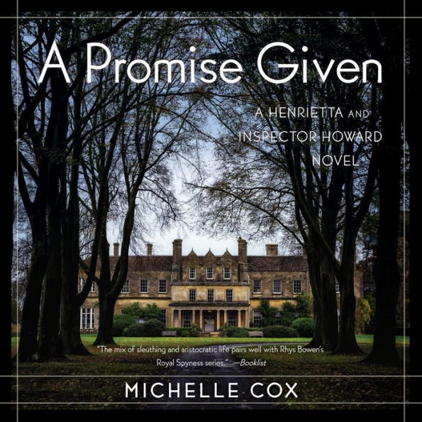 A Promise Given: A Henrietta and Inspector Howard Novel