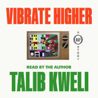 Vibrate Higher: A Rap Story