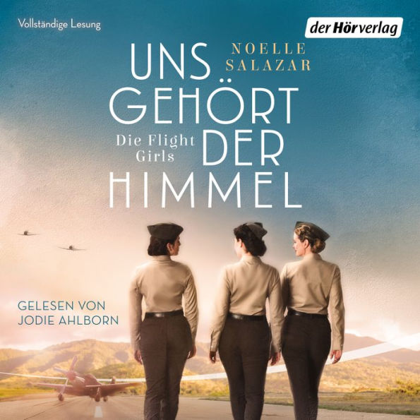 Uns gehört der Himmel. Die Flight Girls