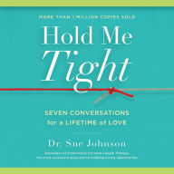 Hold Me Tight: Seven Conversations for a Lifetime of Love