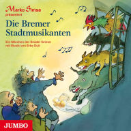 Die Bremer Stadtmusikanten: Das Märchen der Brüder Grimm mit Musik von Erke Duit (Abridged)