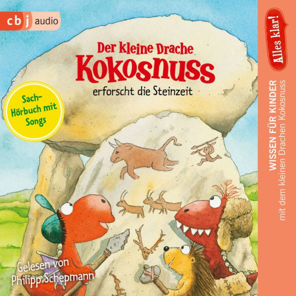 Alles klar! Der kleine Drache Kokosnuss erforscht die Steinzeit